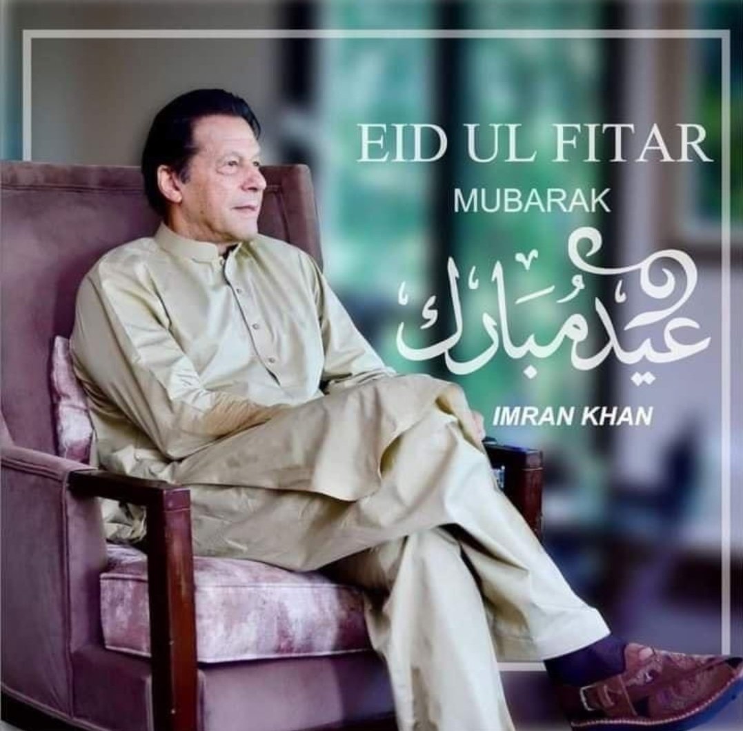 #EidMubarakImranKhan  . Eid Mubarak. Wishing you a very special Eid Ul Fitre. May Almighty keep all of you safe and sound. Enjoy the happy moments with your family and friends.