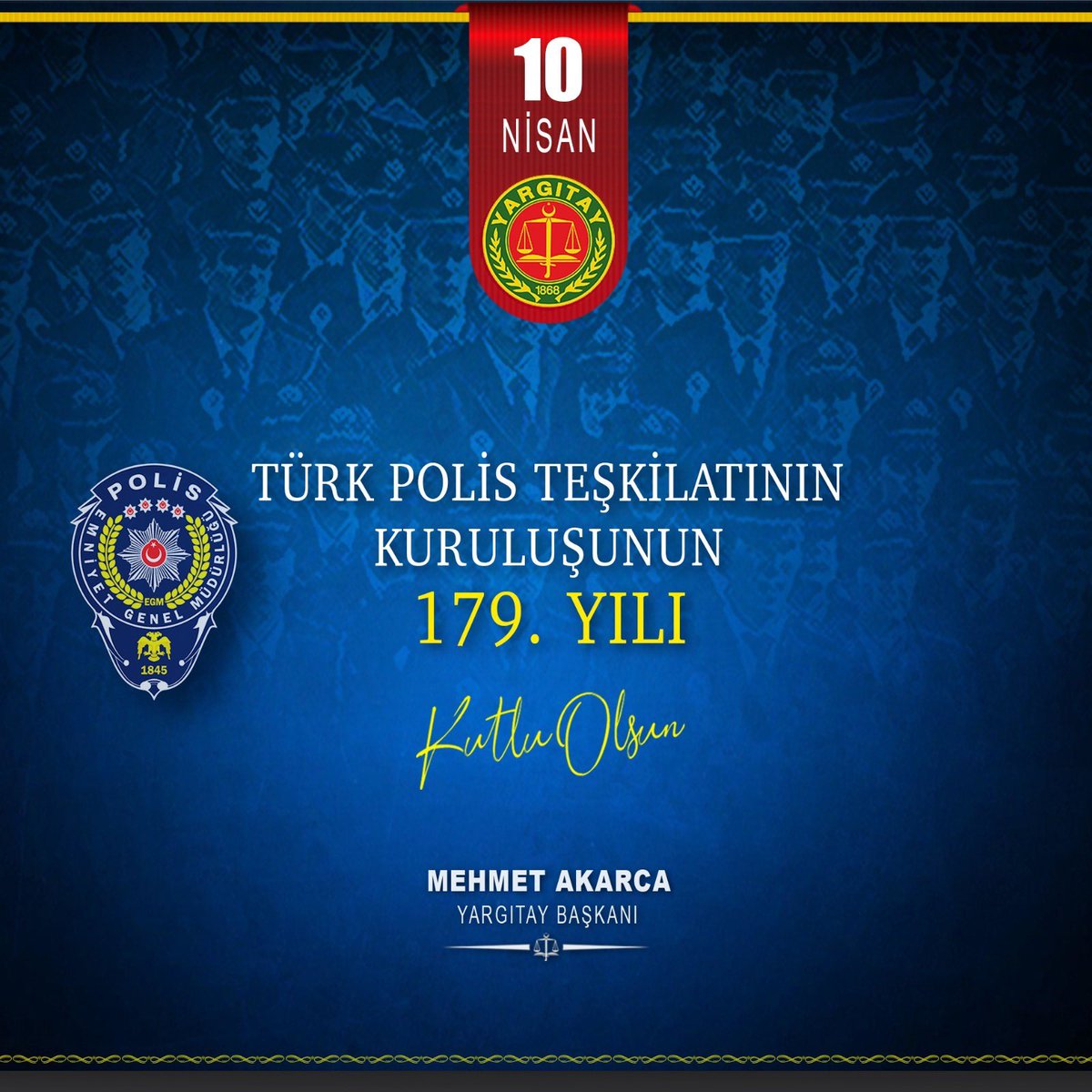 Yargıtay Başkanı Mehmet Akarca'nın Türk Polis Teşkilatının Kuruluşunun 179. Yıl Dönümü ile Polis Haftasına İlişkin Kutlama Mesajı yargitay.gov.tr/item/1793/yarg…