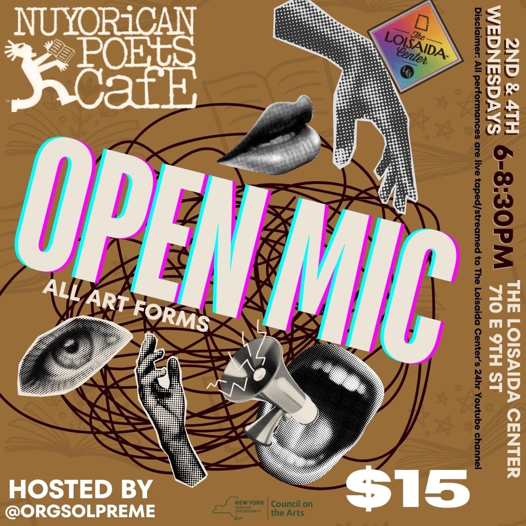 Wednesday April 10 at 6pm-8:30 our official OPEN MIC - all Styles of Performance are welcome. $15 admission required, sign up is in person / first come first serve. The vibes are high with @orgsolpreme hosting @loisaidainc.center Nuyorican.org for tickets in advance.