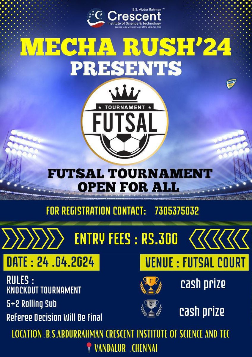 BSA Crescent Institute of Science and Technology Mecha Rush'24 presents Open #Futsal #Tournament. The tournament to be held on 24th April 2024. Held at Vandalur, #Chennai. @tournaments_360