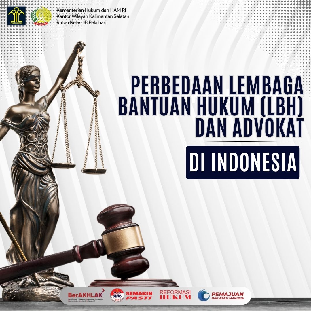 PERBEDAAN LEMBAGA BANTUAN HUKUM (LBH) DAN ADVOKAT DI INDONESIA
rutanpelaihari.kemenkumham.go.id/informasi-publ…
#RumahTahananNegaraKelasIIBPelaihari
#CapaianNilaiSMART #kemenkumhamkalsel 
#kemenkumhamri #rutanpelaihari 
#rutan#lapas