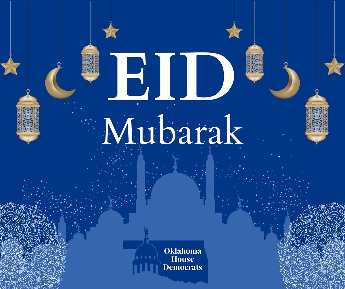 The Oklahoma House Democratic Caucus wishes all who celebrate a joyful Eid-ul-Fitr filled with love, laughter, and blessings. Eid Mubarak!