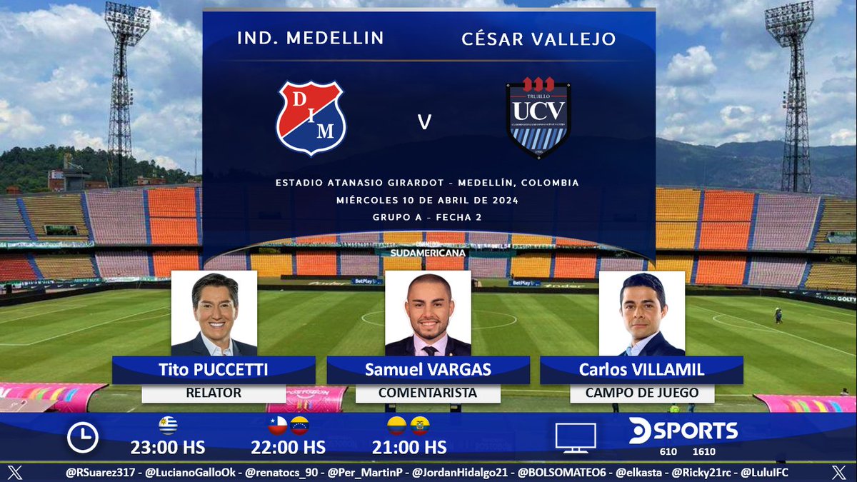 ⚽ #Sudamericana | 🇨🇴 #DIM vs. #CésarVallejo 🇵🇪 🎙 Relator: @titopuccettic 🎙 Comentarista: @SVargasOK 🎙 Campo de juego: @carlosevillamil 📺 @DSports (610-1610 HD) Sudamérica (❌🇵🇪🇦🇷) 💻📱@DGO_Latam (❌🇵🇪🇦🇷) 🤳 #SudamericanaEnDSPORTS - #LaGranConquista Dale RT 🔃