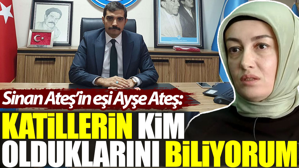 Sinan Ateş'in eşi Ayşe Ateş: Katillerin kim olduklarını biliyorum yenicaggazetesi.com.tr/sinan-atesin-e…