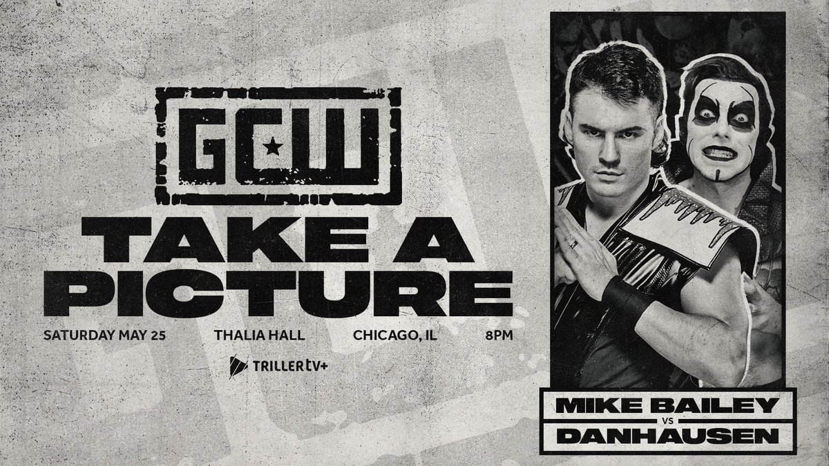 *CHICAGO UPDATE* Just Signed: *FIRST TIME EVER* DANHAUSEN vs MIKE BAILEY Plus: Nick Gage Zilla Fatu Los Desperados Rina Yamashita Joey Janela Arik Cannon Rejects Bussy Get Tix: ticketweb.com/event/game-cha… Watch LIVE on @FiteTV+ Sat 5/25 - 8PM Thalia Hall - Chicago