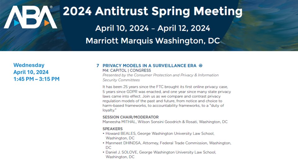 On Wed, April 10 from 1:45 PM – 3:15 PM, I will be speaking at the ABA Antitrust Spring Meeting on a panel about the @FTC and consent with Maneesha Mithal, Howard Beals, and Manmeet Dhindsa.