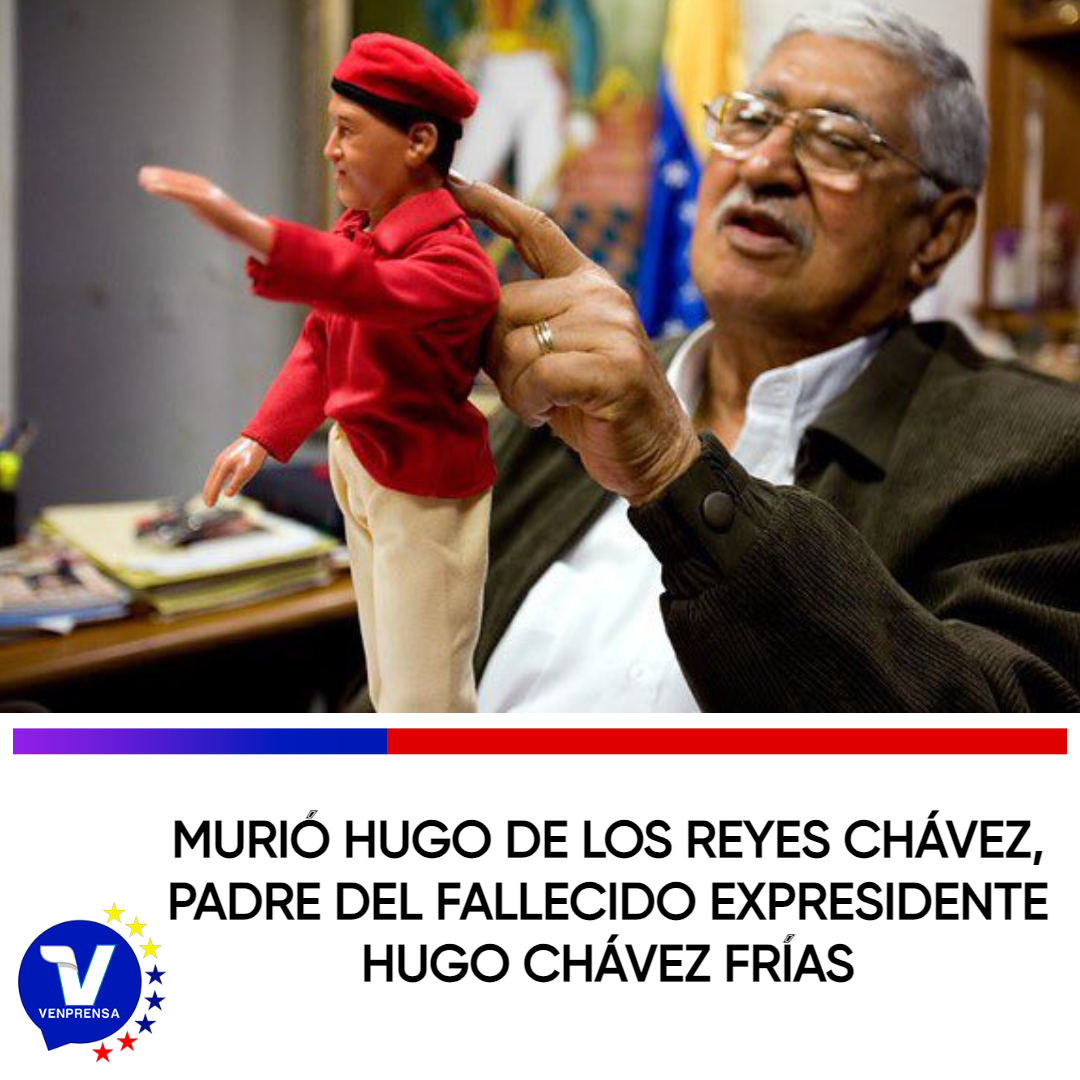 Barinas: A los 91 años falleció  el exgobernador de entidad, Hugo de los Reyes Chávez, padre del fallecido espresidente Hugo Chávez Frías.

#9Abr #VenprensaInforma
