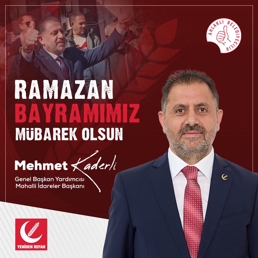 Ramazan Bayramımız Mübarek Olsun… Mehmet Kaderli Yeniden Refah Partisi Genel Başkan Yardımcısı | Mahalli İdareler Başkanı