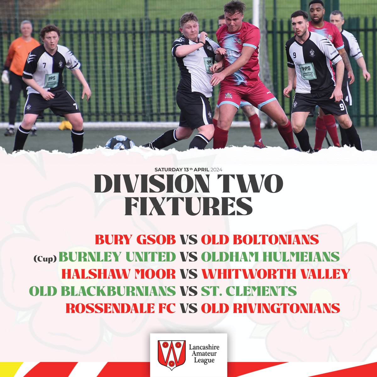 🌹Our Division Two Fixtures for the weekend! 🔻 @burygsobafc vs @oldboltsafc 🔻 @BurnleyUnited vs @maroonFC 🔻 @HalshawMoorFC vs @WhitworthValley 🔻 @OBAFC_ vs @RdaleStClements 🔻 @rossendalefc vs @OldRivsSC #LAL | #Lancashire | #SaturdayLeague | @LancashireFA