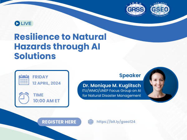 📣GRSS Webinar Alert! 👉 “Resilience to Natural Hazards through AI Solutions” 👩‍🏫Speaker: Dr. Monique M. Kuglitsch, ITU/WMO/UNEP 🗒️When: 12th April 2024, 10:00 AM ET 🔗Registration: bit.ly/gseo124 ➡️More Info: grss-ieee.org/events/resilie… 🤝 Sponsored by GRSS TC Webinar - GSEO