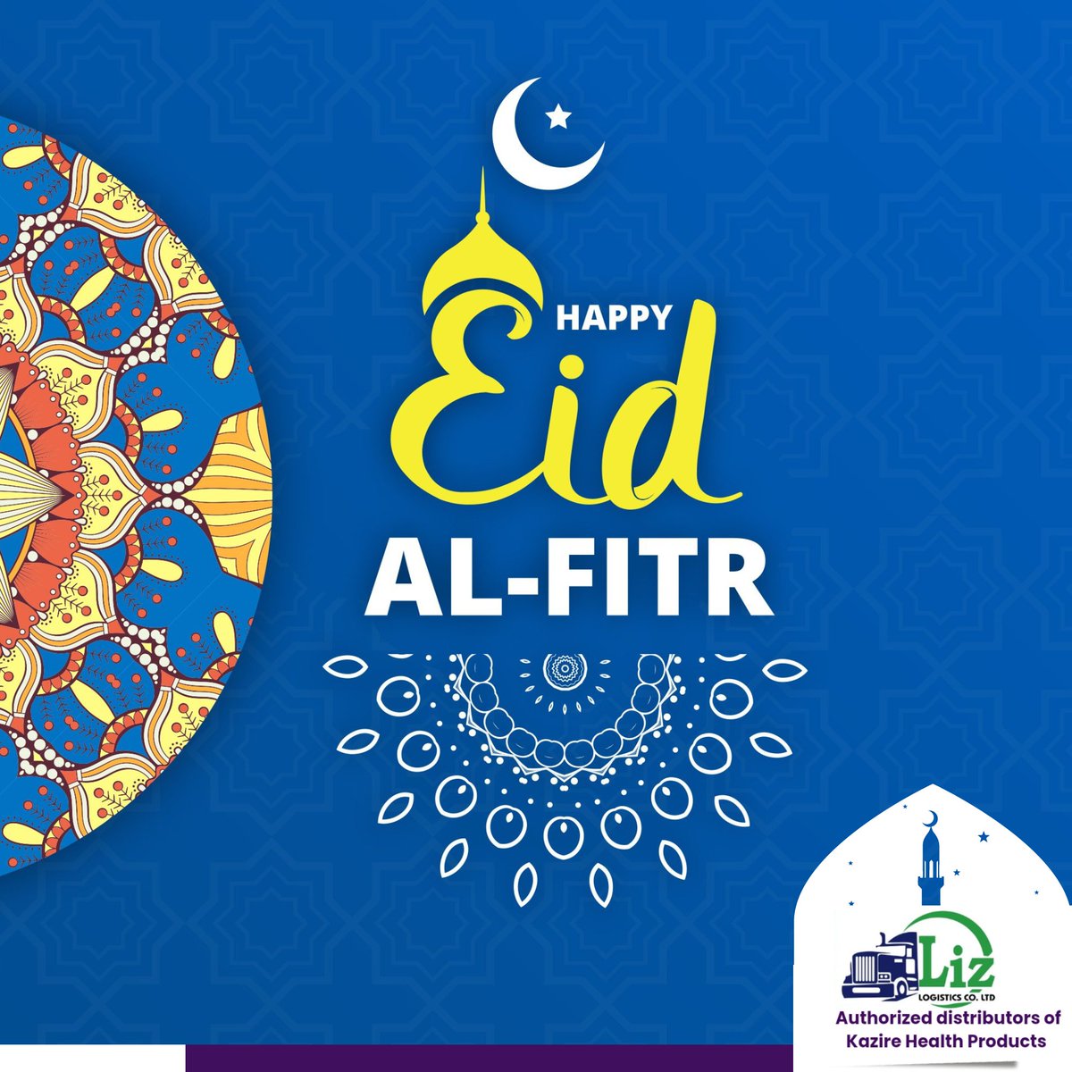 Liz Logistics Co Ltd the authorized distributors of Kazire Health Products wishes the Muslim community and all that celebrates the day, an #EidMubarak