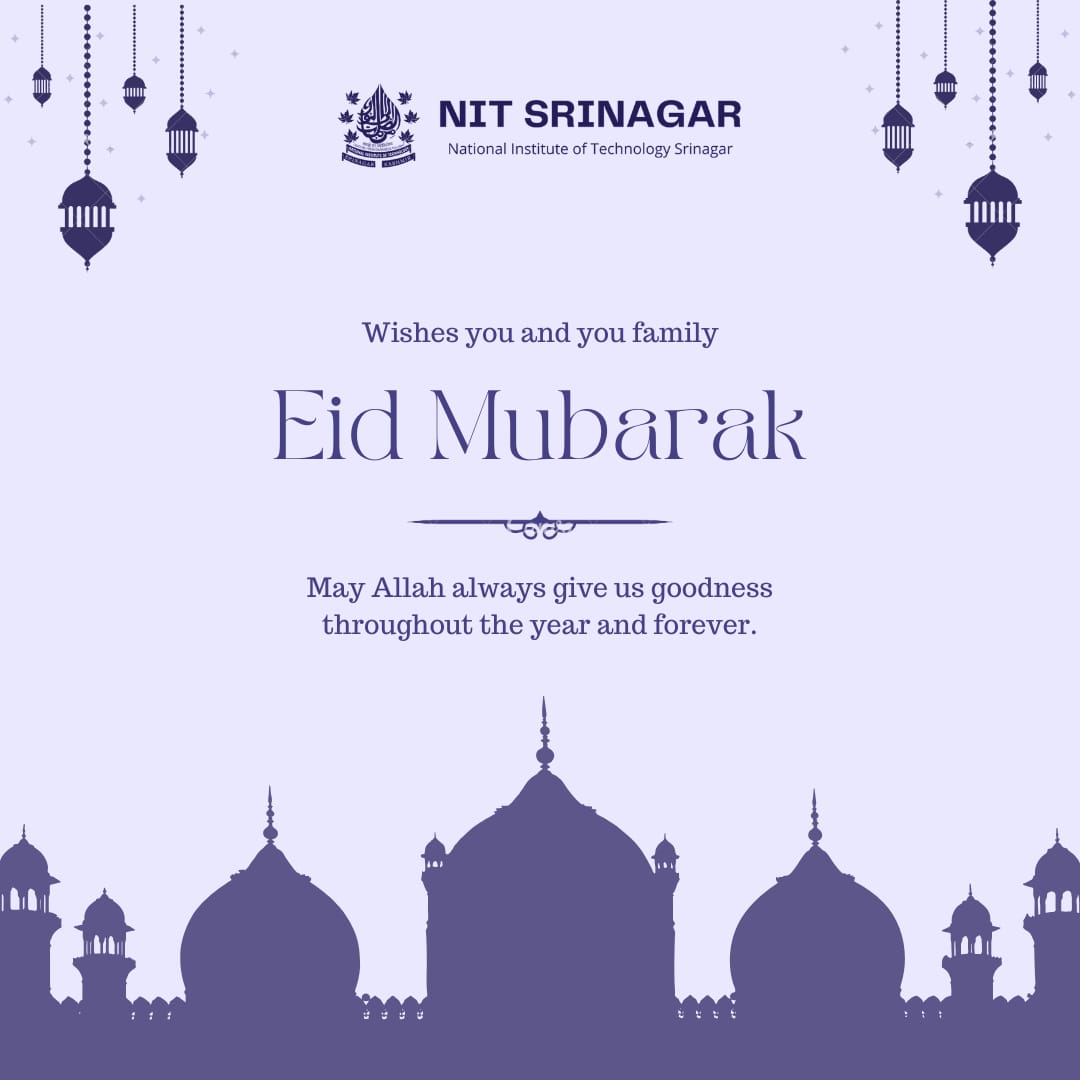 NIT Srinagar extends heartfelt Eid Mubarak wishes to all! May this blessed occasion bring happiness and blessings to you and your loved ones. #EidMubarak #NITSrinagar