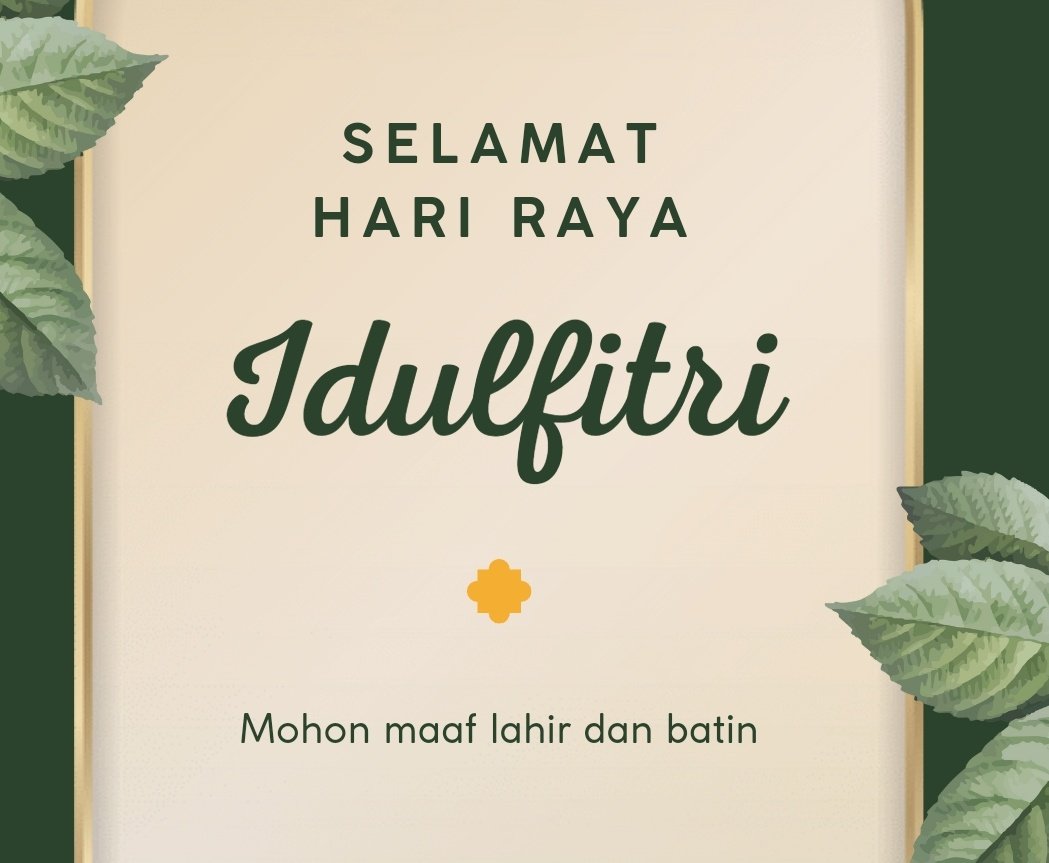 Selamat Hari Raya Idul Fitri , mohon maaf Lahir dan Batin
