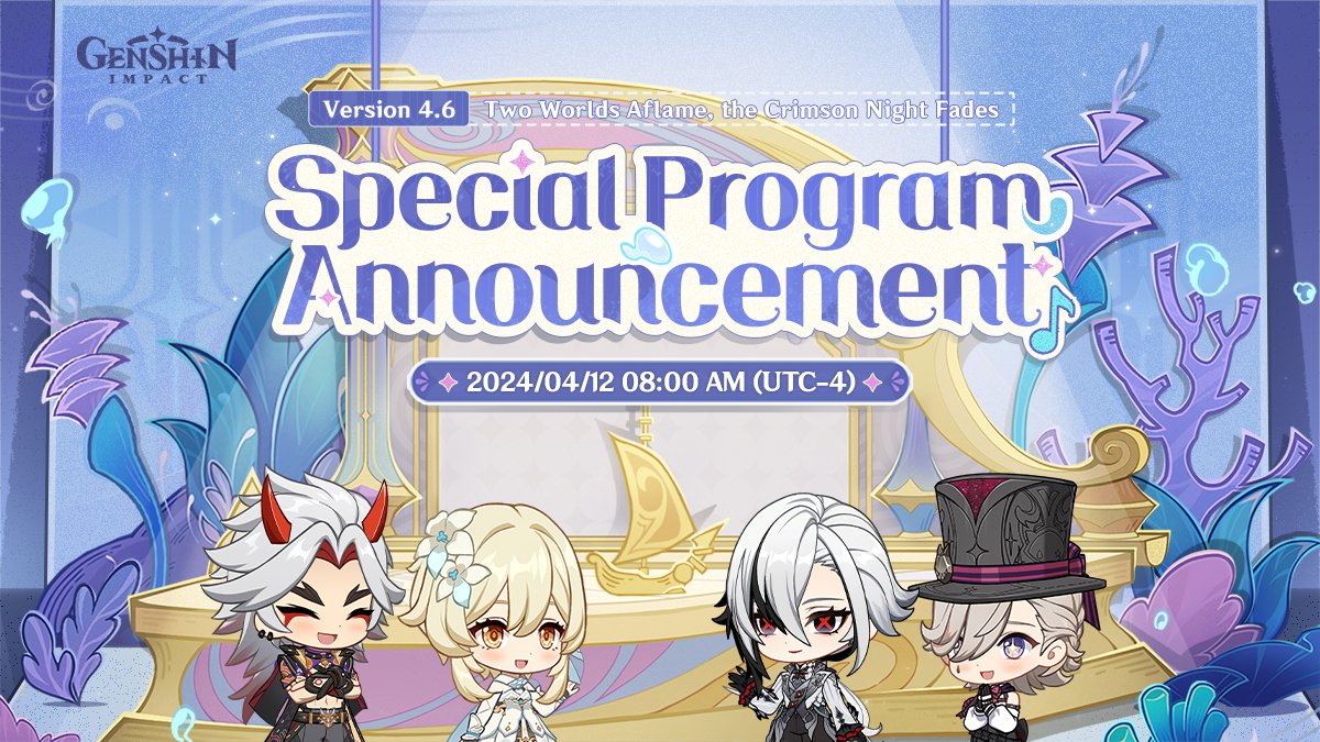 Version 4.6 Special Program Preview #GenshinImpact #GenshinSpecialProgram Dear Traveler, it's announcement time! The special program for Genshin Impact's new version will premiere on the official Twitch and YouTube channels on 04/12/2024 at 08:00 AM (UTC-4)! This special…