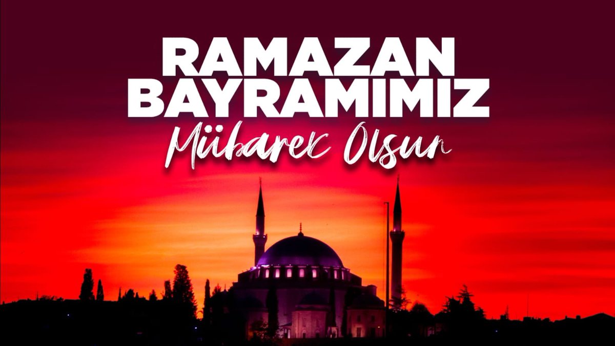 Tüm İslam alemi ve asil milletimizin Ramazan Bayramı Kutlu Olsun! Bayramın; milletimiz, İslam dünyası ve tüm insanlık için barış, huzur ve esenlik getirmesini dileriz.