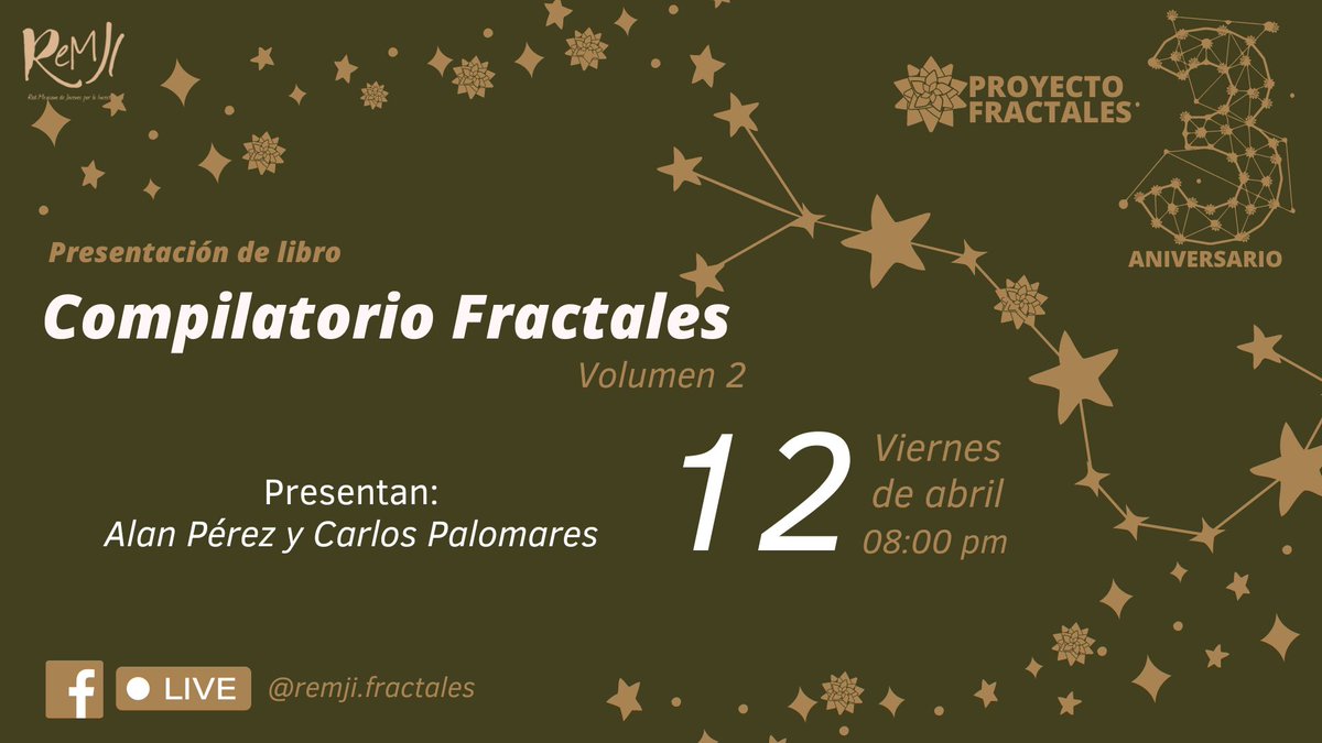 Fractales_ReMJI's tweet photo. ¡Seguimos de fiesta por nuestro 3er aniversario! y para seguir festejando les invitamos el próximo viernes 12 de abril a las 8:00 p.m. a través de Facebook Live, a la presentación del Volumen 2 de nuestro Compilatorio Fractales. https://t.co/EM9gklrp7p