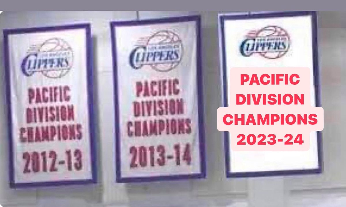 “Clippers won the Pacific Division? Hang a banner” OK! We will! #ClipperNation