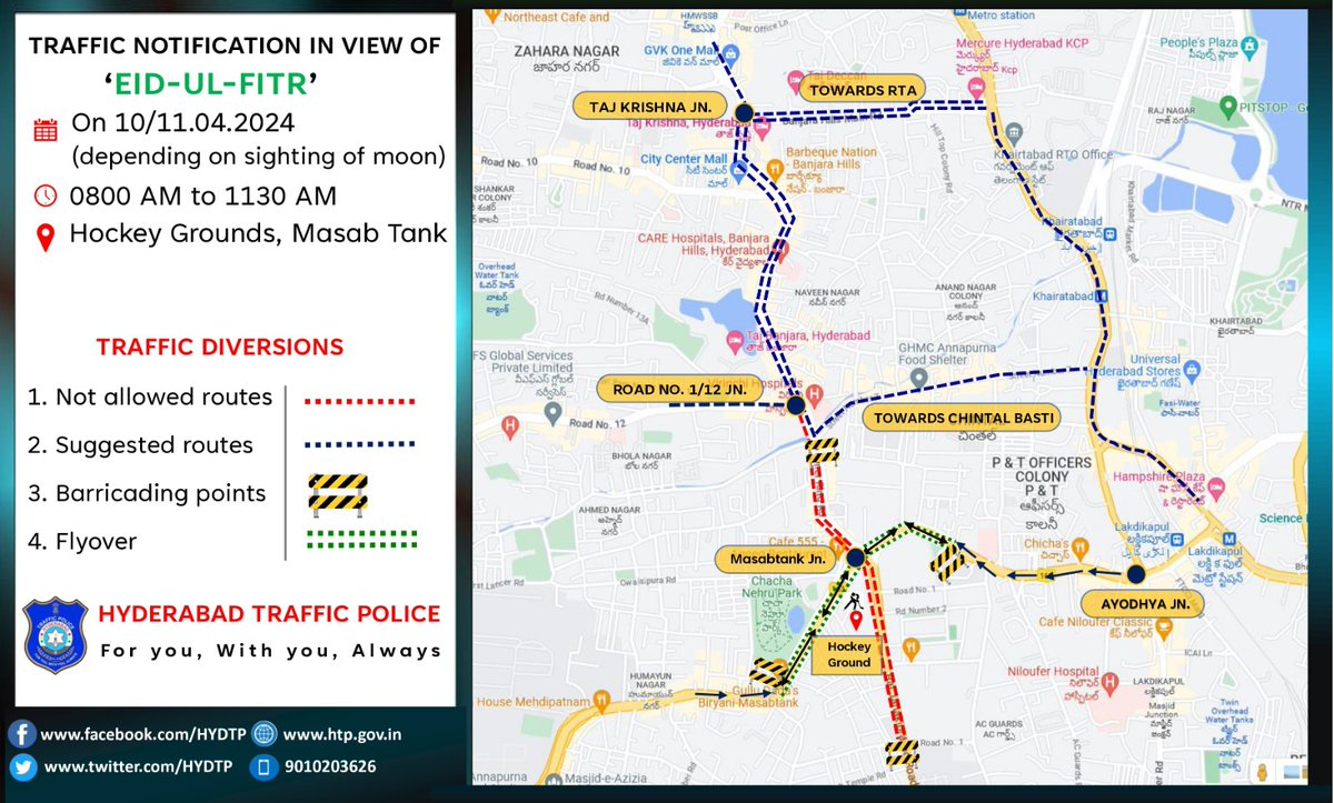 #HYDTPinfo Commuters, please make a note of #Traffic Restriction/ Diversion inview of #EidAlFitr (#Ramzan) prayer at Hockey Ground, Masabtank on 11-04-2024 from 07 AM to 10 AM. In case of any inconvenience in commuting, please call out traffic helpline #9010203626. @AddlCPTrfHyd