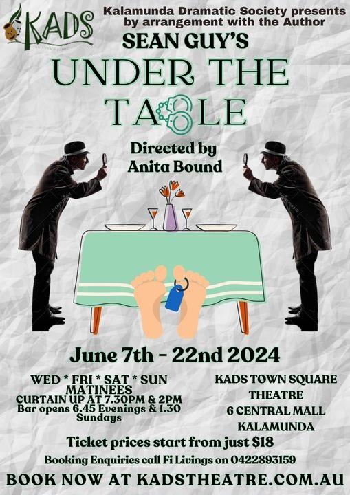 Kalamunda Dramatic Society WA present 'Under the Table' by Sean Guy and Directed by Anita Bound see dramagroups.com #Shows #AU #Apr2024 - list your Show at @DramaGroups absolutely free! #amdram #breakaleg @followers