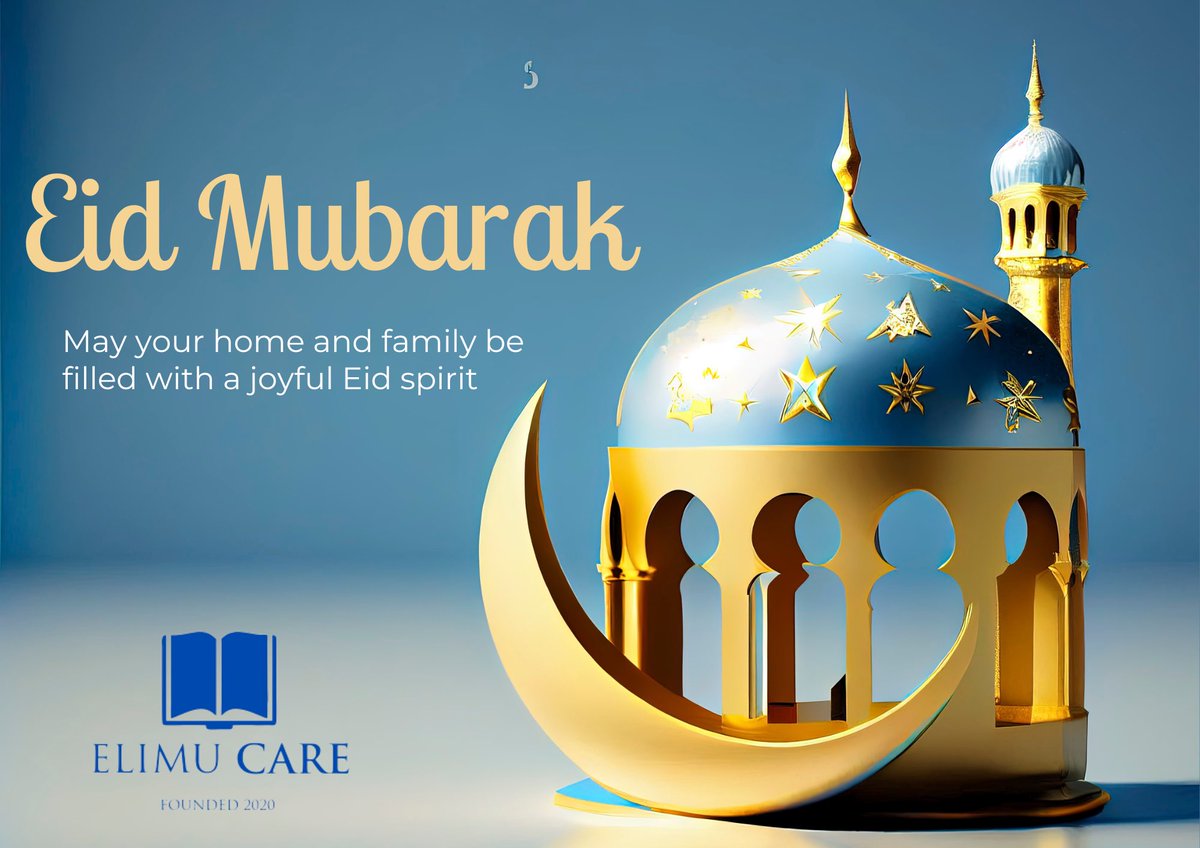 Eid Mubarak to all our Muslims brothers and sisters 🌙 #ElimuCare #ForCommunity