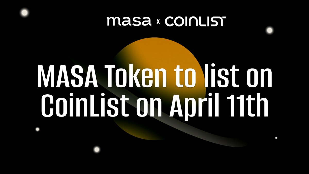 $MASA token to list on @CoinList Exchange After a 17-minute community sale, we’re thrilled to introduce the $MASA token to our community sale participants and the #CoinList global community. $MASA trading opens on Coinlist.co on April 11th at 8 AM UTC