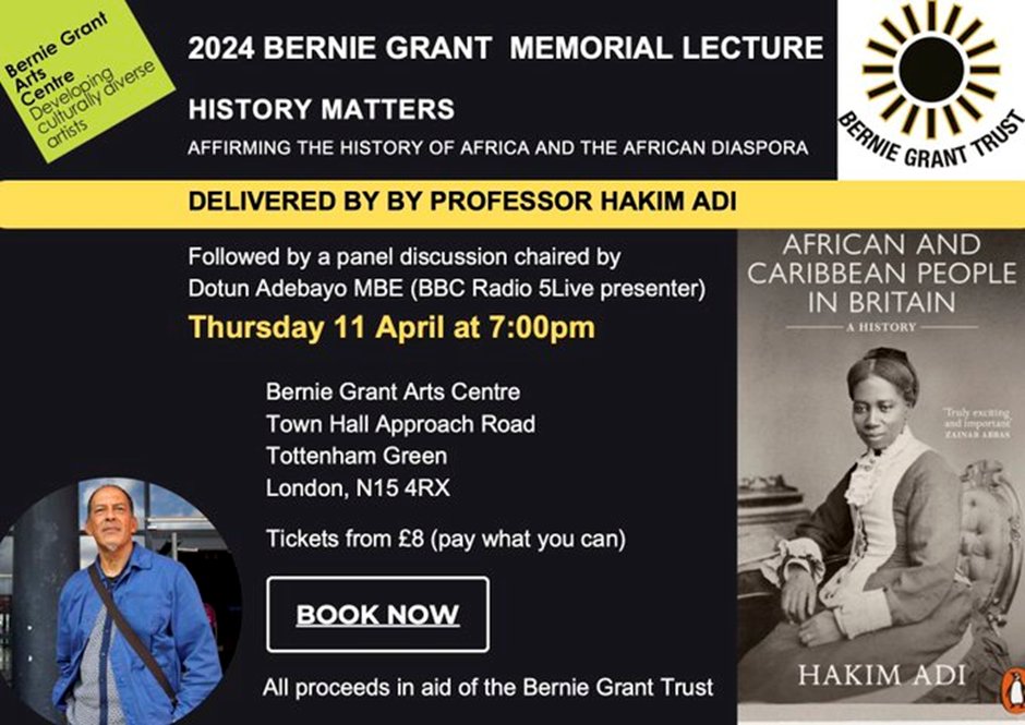 Don't miss!!! Prof Hakim Adi delivers the Bernie Grant Memorial Lecture HISTORY MATTERS: AFFIRMING THE HISTORY OF AFRICA AND THE AFRICAN DIASPORA ticketsource.co.uk/bernie-grant-a…. @hakimadi1 @amelimetre @Claudia_writes @alejataddesse @tionneparris @kabaessence