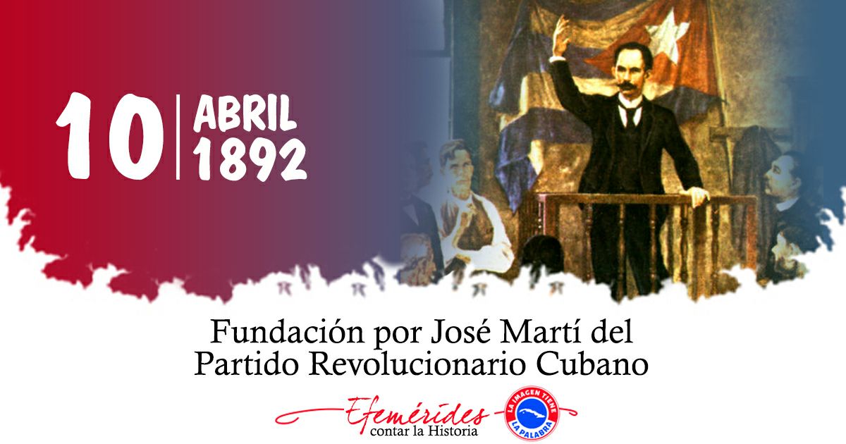 Martí: « …Para la obra común se funda el Partido, de las almas magnánimas y limpias. De pie la emigración entera, proclamó el 10 de abril su voluntad de ordenar en bien de #Cuba #CubaViveEnSuHistoria
