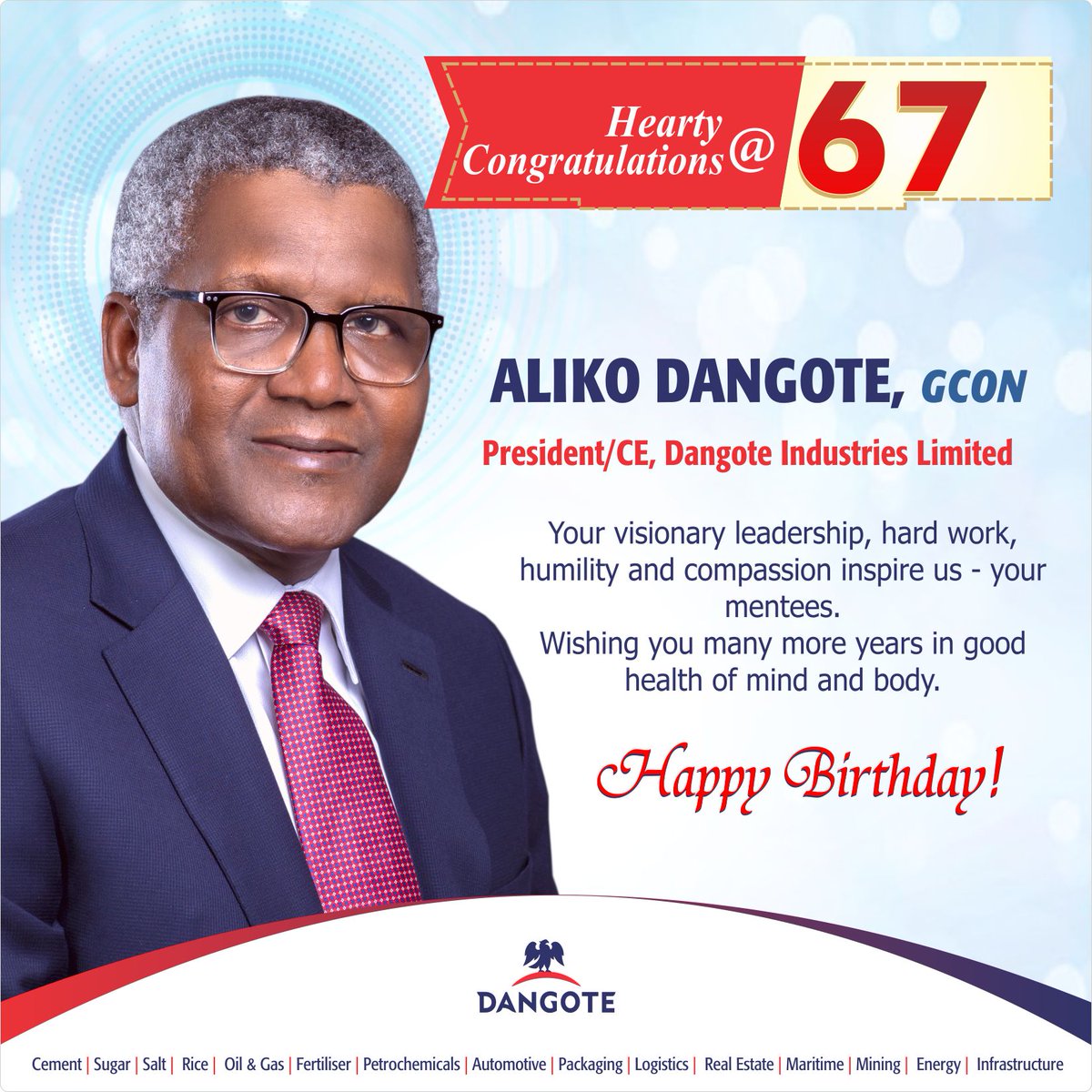 Hearty Congratulations to our President/CE, Aliko Dangote @ 67

#dangote@67
#alikodangote
#dangotegroup