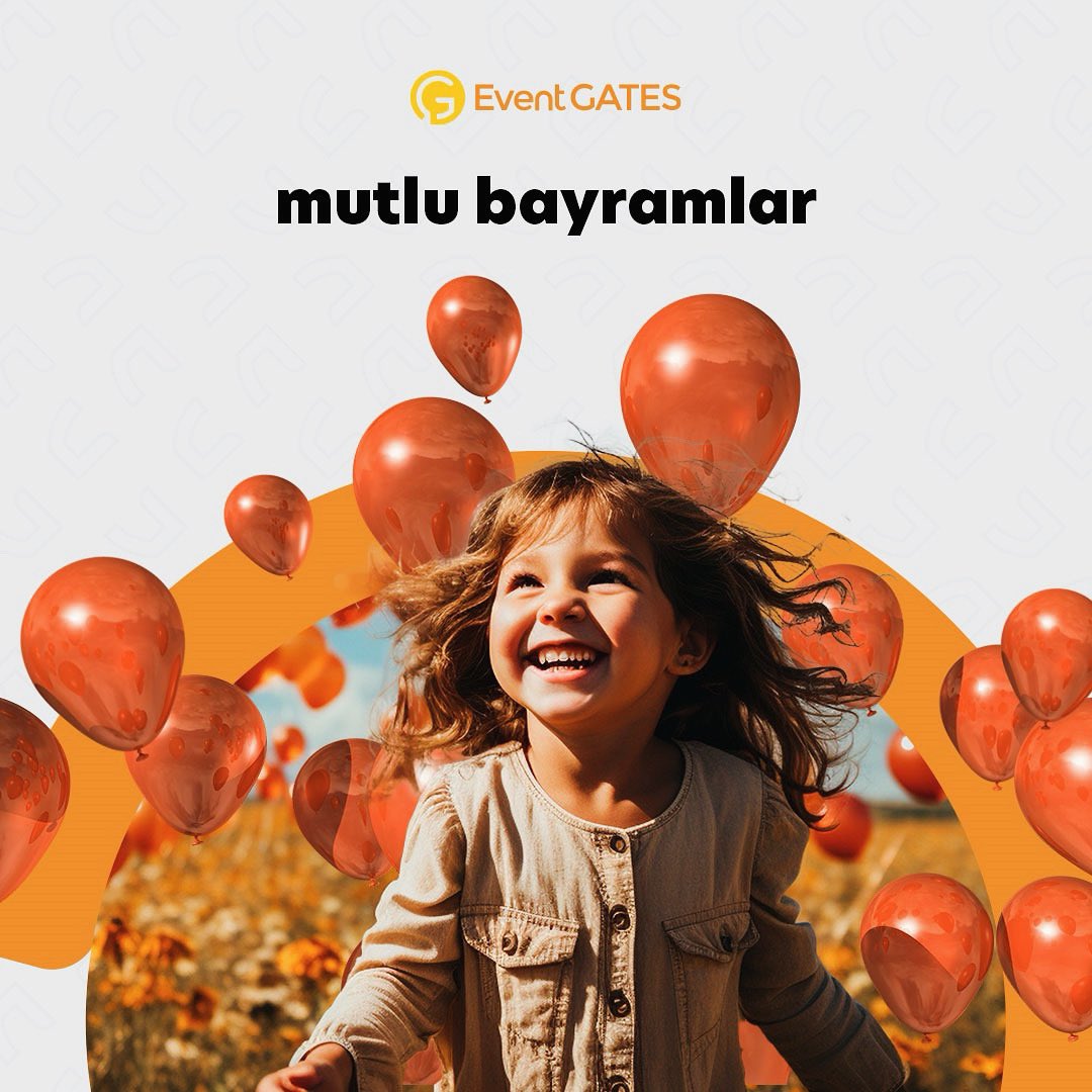 Mutlu ve sağlıklı bayramlar 🙋‍♀️#eventgates