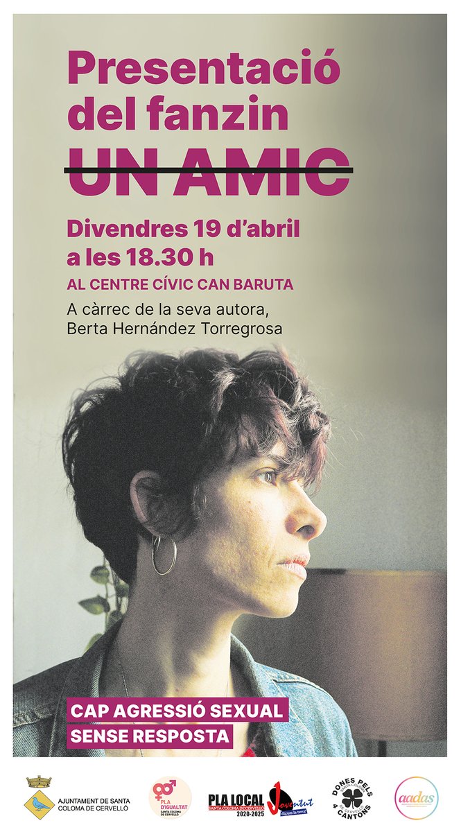 📢 El pròxim divendres 19/4, el Centre Cívic Can Baruta acollirà la Presentació del fanzin Un amic. 📌 A les 18.30 h ✅ A càrrec de la seva autora Berta Hernández Torregrosa ❌ Cap agressió sexual sense resposta.