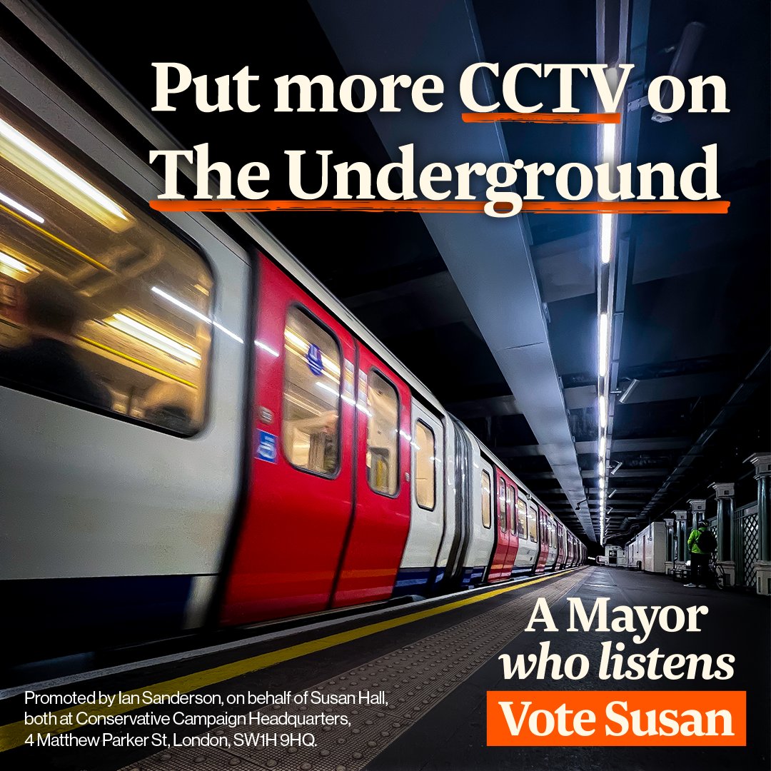 Put more CCTV on the underground, to make sure commuters, particularly women, feel safe.