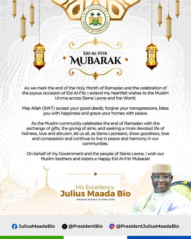 As we mark the end of the Holy Month of #Ramadan and the celebration of the joyous occasion of #EidAlFitr, I extend my heartfelt wishes to the Muslim Umma across Sierra Leone and the World. May Allah (SWT) accept your good deeds, forgive your transgressions, bless you with…