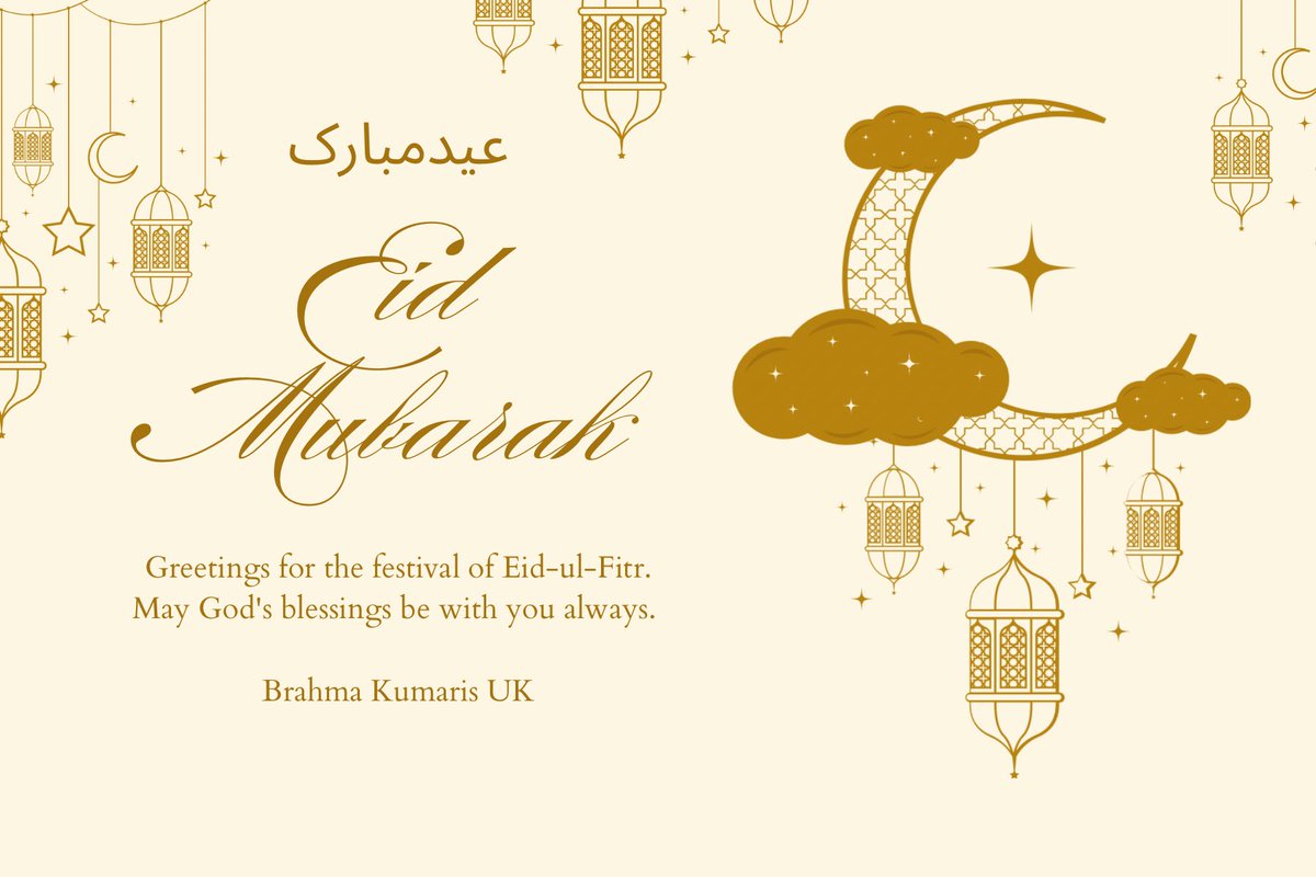 Greetings for the festival of Eid-ul-Fitr. May God's blessings be with you always. #BrahmaKumarisUK #EidMubarak #عید_مبارک