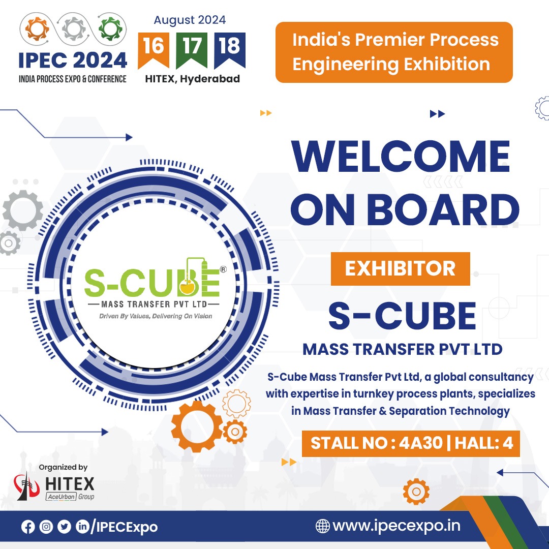 We are delighted to welcome S-Cube Mass Transfer Pvt Ltd onboard as an esteemed Exhibitor at IPEC 2024.

#IPEC2024 #Ipec #engineers #turnkeyplants #turnkeyprocess #consultancy #masstransfer #separationtechnology #Pharma #industrialplants #manufacturing #processengineering