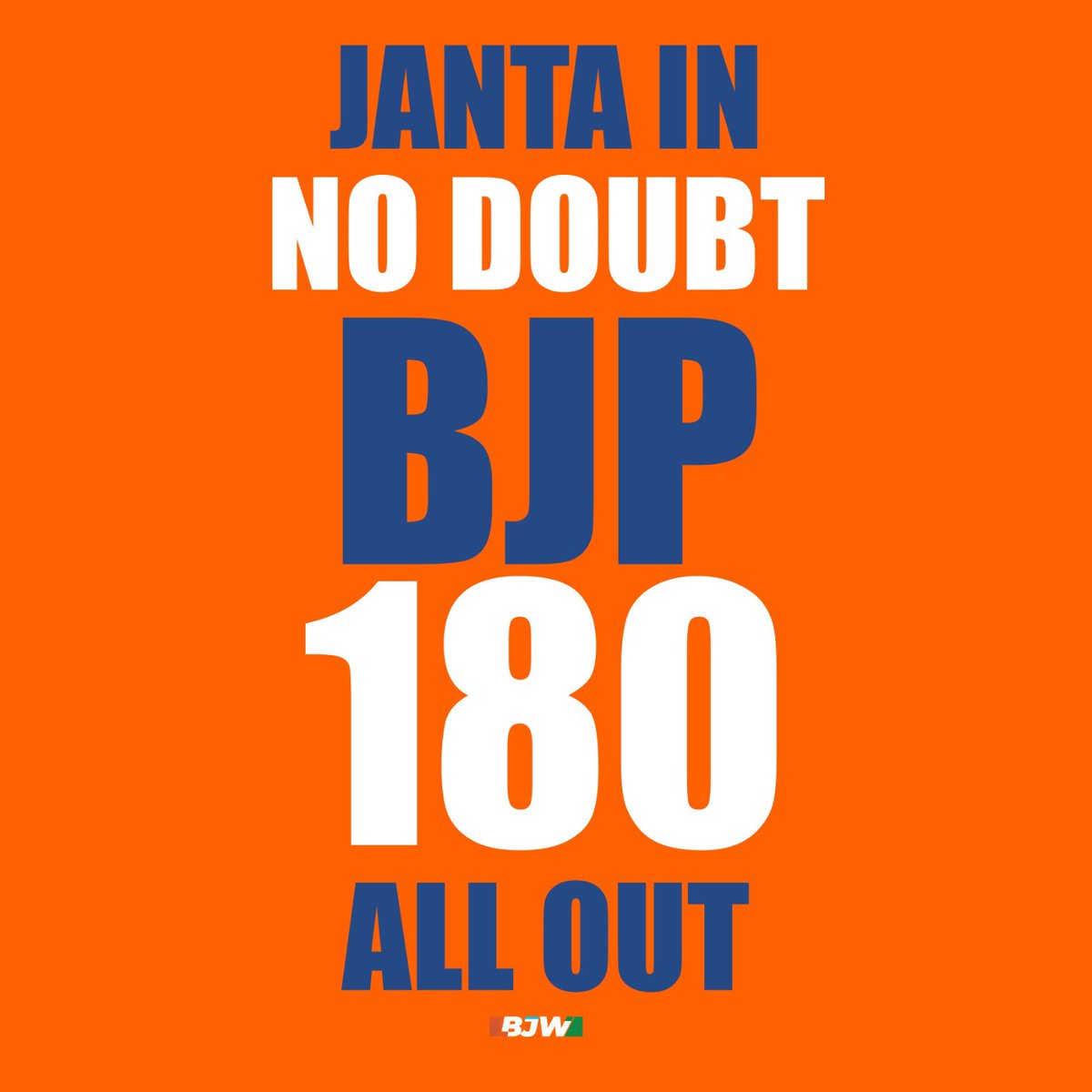 Janta in no doubt 
BJP 180 all out 
 #MatchFixingNahiChalegi