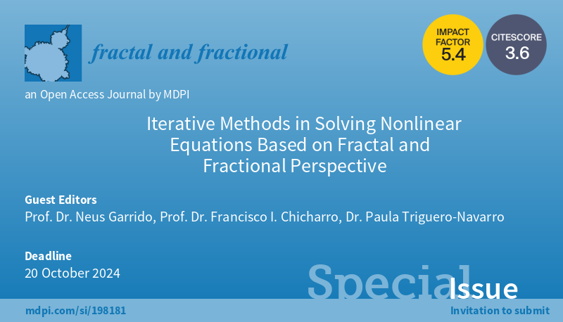 📢 #fractalfract Special Issue "Iterative Methods in Solving Nonlinear Equations Based on Fractal and Fractional Perspective" is open for submissions!

⏰ Deadline: 20 October 2024

👉 You can find more information at: brnw.ch/21wIFGb

#callforpapers  #callforsubmissions