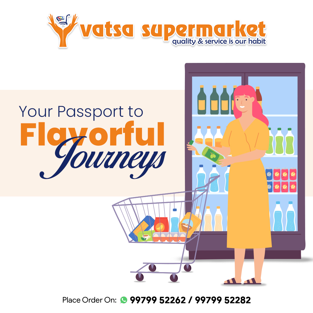 Indulge in the flavors of the world with our products as your passport. Let every bite be a culinary expedition

#Vatsasupermarket #grocery #beststore #Supermart #groceries #BestServices #onlineshoppingstore #delivering #Extraordinary #freshingredients #specialoffers #comfortness