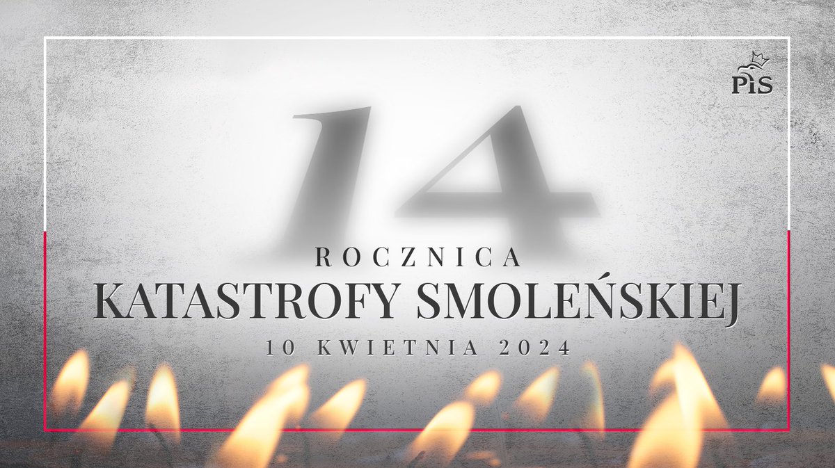 XIV Rocznica Katastrofy Smoleńskiej. #Pamiętamy🕯️