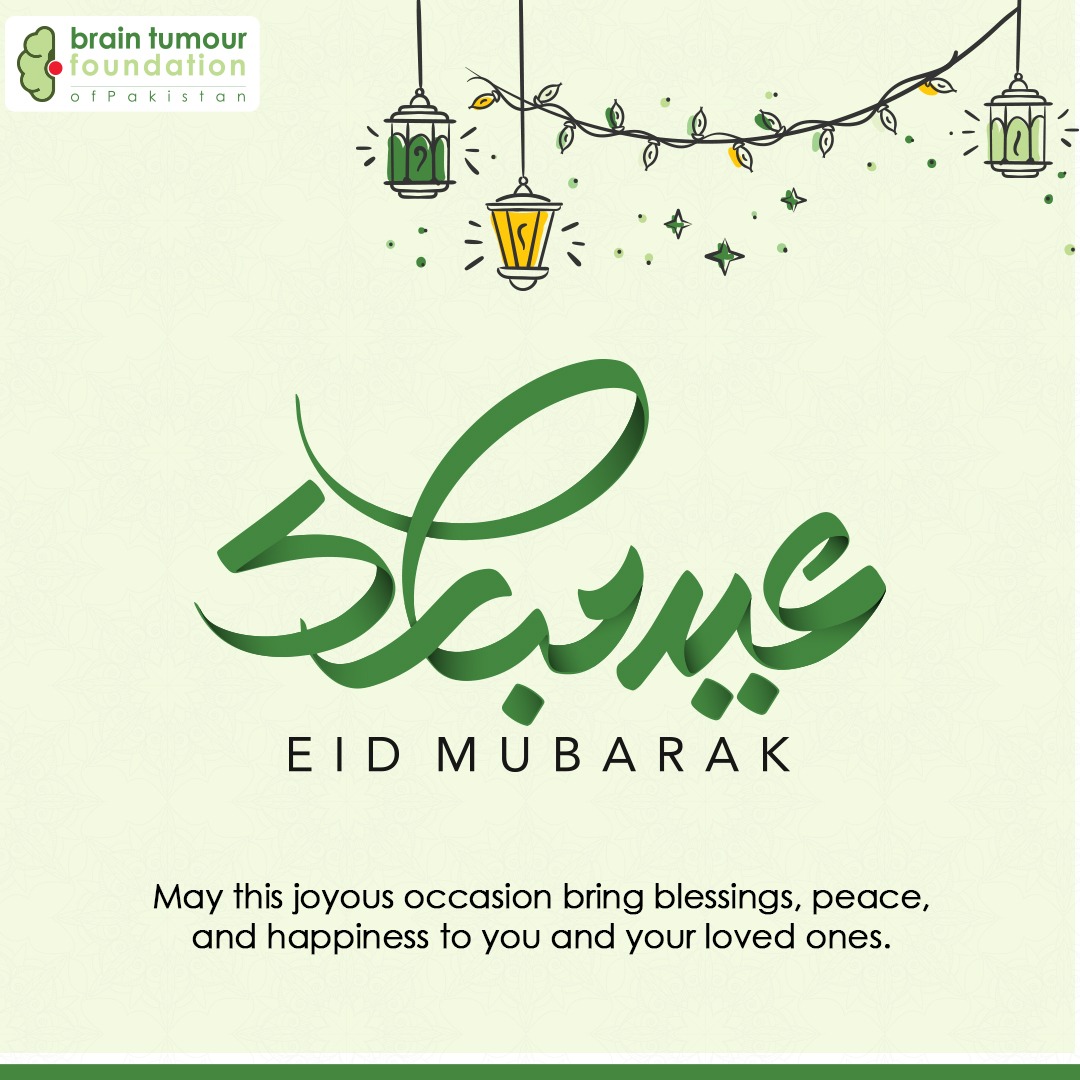 Eid Mubarak to everyone! Wishing you and your loved ones abundant blessings, peace, and joy on this special occasion. May your hearts be filled with happiness and your homes be adorned with love.   

#BrainTumourSupport #BrainTumourFoundationofPakistan #BTFPAK  #EidMubarak