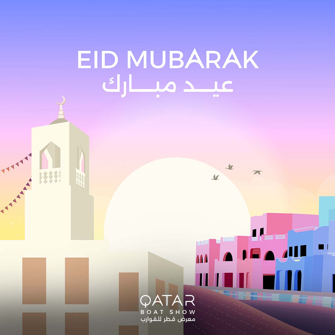 Eid Mubarak! 🌙
The #QatarBoatShow family wishes you a happy and memorable Eid celebration. 

#QatarBoatShow2024 #EidMubarak
