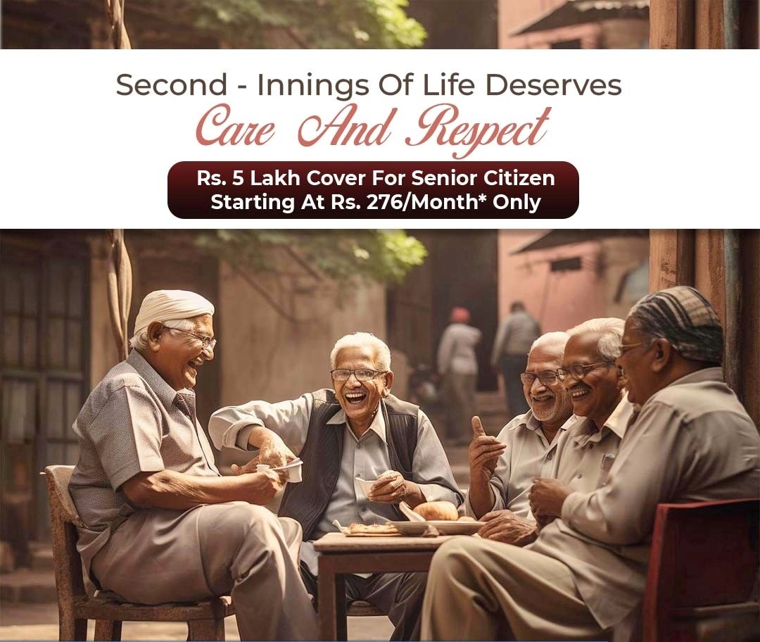 The second innings of life deserves care and respect. Secure your senior citizen's future with an Rs.5 lakh insurance cover starting at just Rs. 276/month. It's not just about finances; it's about honoring their contributions and ensuring dignity in retirement. #SeniorCare