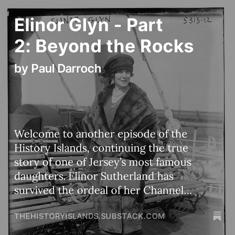 🎙️New episode out! 🇯🇪📖 thehistoryislands.substack.com/p/elinor-glyn-… #JerseyCI #history #ElinorGlyn