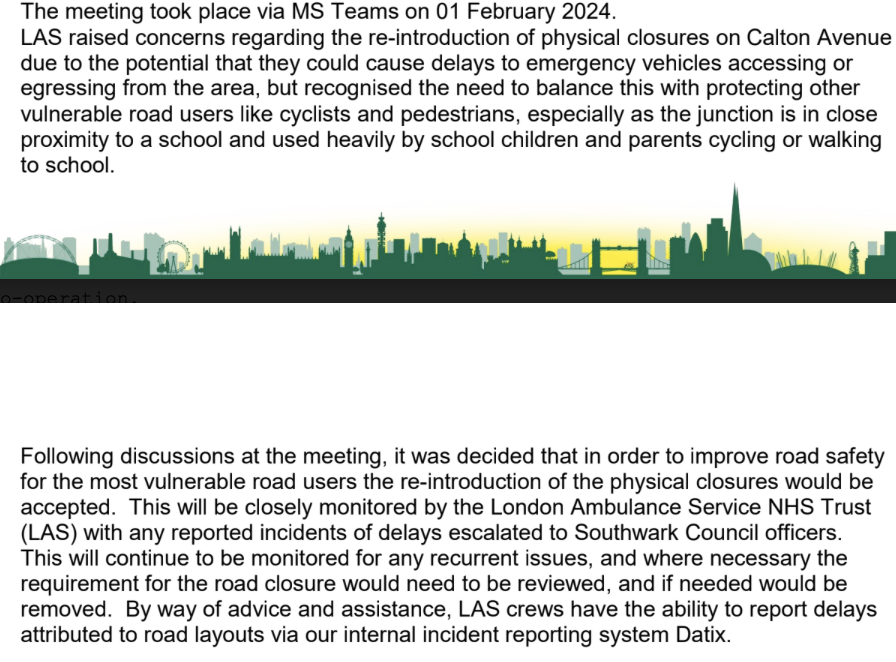 This is the response from LAS about the junction in Dulwich Village. LAS didn't meet with Southwark until 1 Feb, *after* the consultation closed on 17 Jan. Local residents had no idea that the LAS forced Southwark to make this a trial. A trial closure that will cost £1.5m.