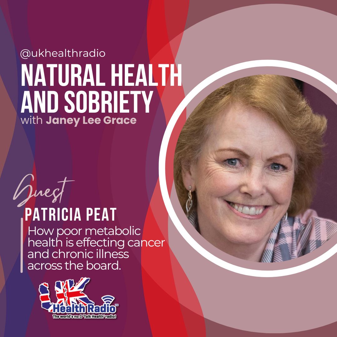 The 'Natural Health & Sobriety' Show with @janeyleegrace on @ukhealthradio - Janey chats to @PatriciaPeat from Cancer Options about how poor metabolic health is effecting cancer and chronic illness across the board. The importance of functional testing and new innovations in
