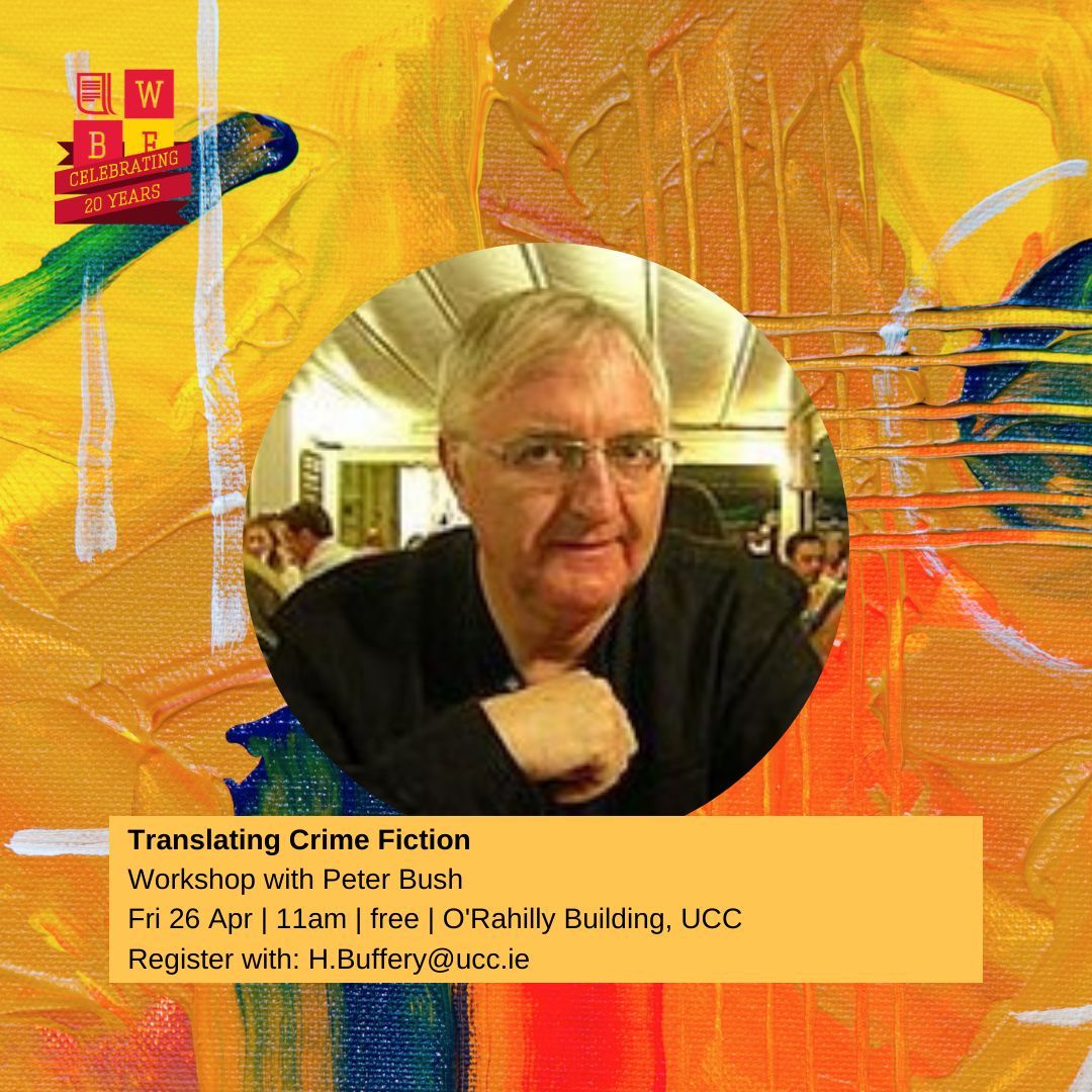 Translation workshops are a big part of Cork World Book Fest and this year, we will be translating crime fiction with Peter Bush. This is presented with UCC and will take place in the O’Rahilly Building. Email H.Buffery@ucc.ie to register your interest.