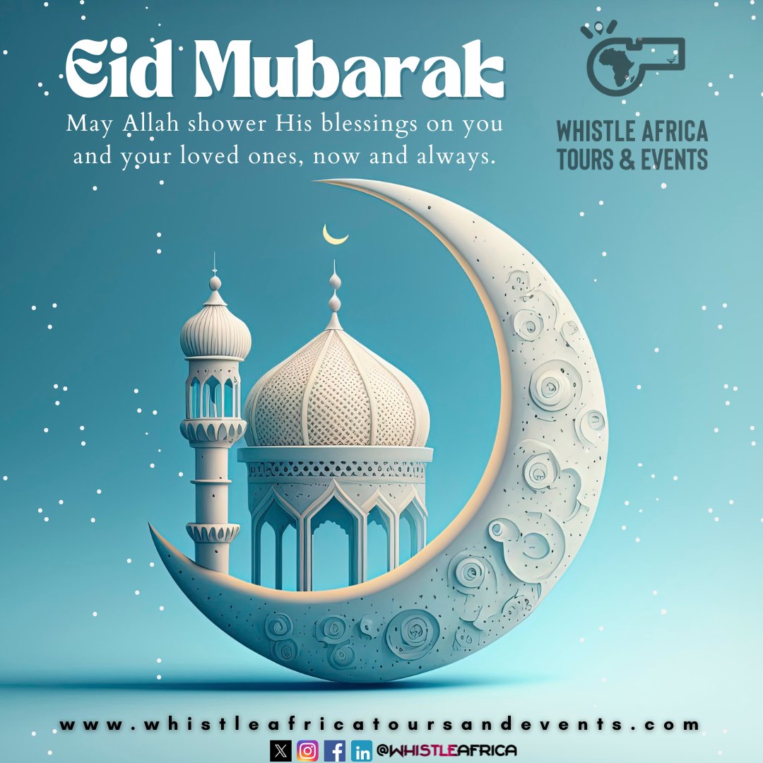Eid Mubarak from all of us at Whistle Africa Tours & Events🇰🇪 Your No. 1 Tours & Events Partner! #Eidmubarak2024 #Ramadan #ramadanmubarak