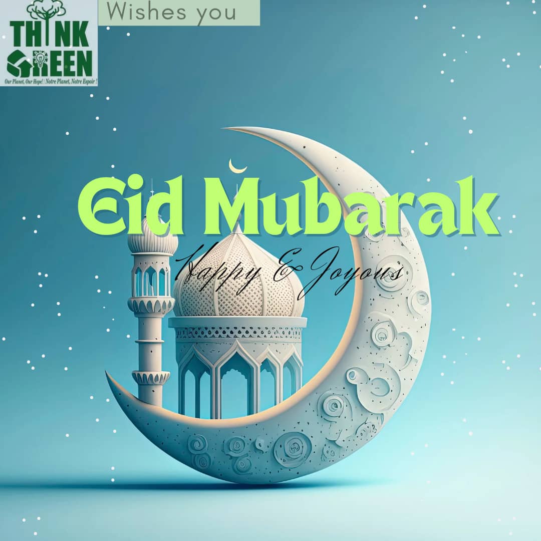 Eid Mubarak to all our Team at Think Green! May this joyous occasion bring you peace, prosperity, and countless blessings. 

Let's continue to work together for a greener, more sustainable future. #EidMubarak #ThinkGreen 🌿✨