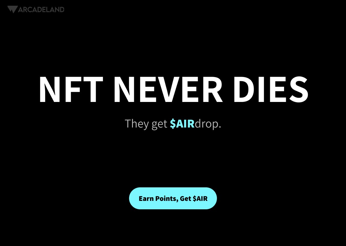 Your NFTs Never Die

Earn Points, Get $AIR Drops, with all your different NFTs

👉 <a href="/ArcadeDotLand/">Arcadeland</a>