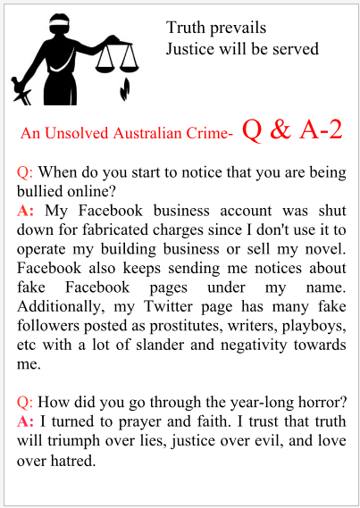 Truth prevails & justice will be served Q & A to An Unsolved Australian Crime 2 #Australiangovernment #FBI #underworld #lawyer #militarypersonel #defamation #IT #police #drug #moneylaundry #copyrightvilating #onlinebully #Writingcommunity #Writerslift #departmentofdefence