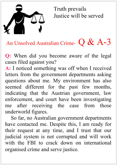 Truth prevails & justice will be served Q & A to An Unsolved Australian Crime 3 #Australiangovernment #FBI #underworld #lawyer #militarypersonel #defamation #IT #police #drug #moneylaundry #copyrightvilating #onlinebully #Writingcommunity #Writerslift #departmentofdefence